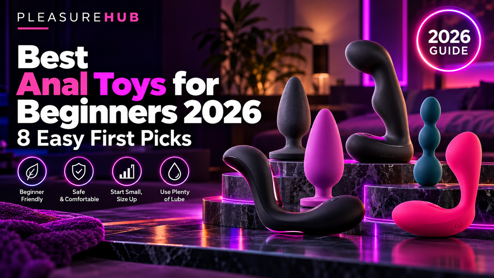 Best anal toys for beginners 2026 – PleasureHub top 8 beginner-friendly picks