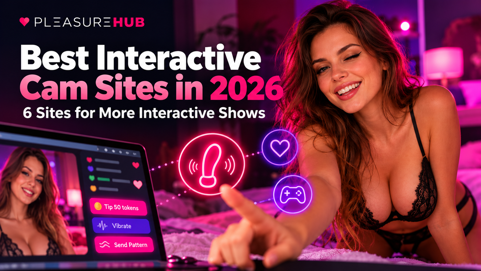 Best interactive cam sites in 2026 featuring interactive toys, tipping and live cam features